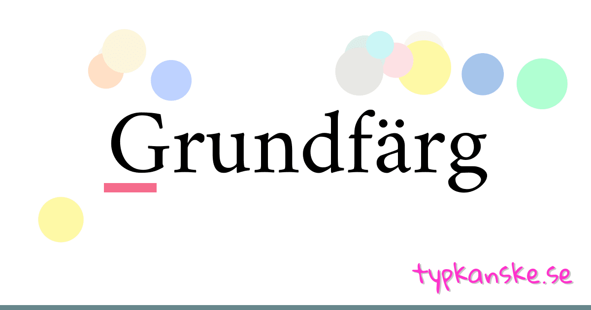 Grundfärg synonymer korsord betyder förklaring och användning