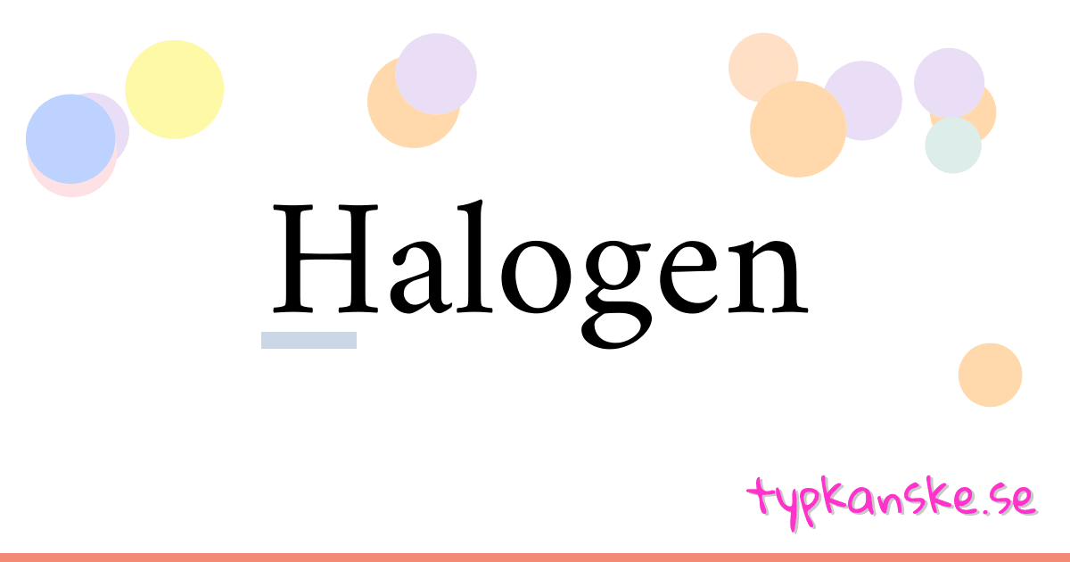 Halogen synonymer korsord betyder förklaring och användning