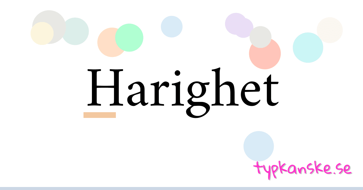 Harighet synonymer korsord betyder förklaring och användning