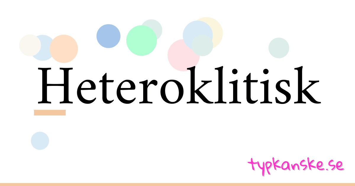 Heteroklitisk synonymer korsord betyder förklaring och användning