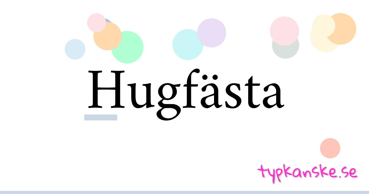 Hugfästa synonymer korsord betyder förklaring och användning