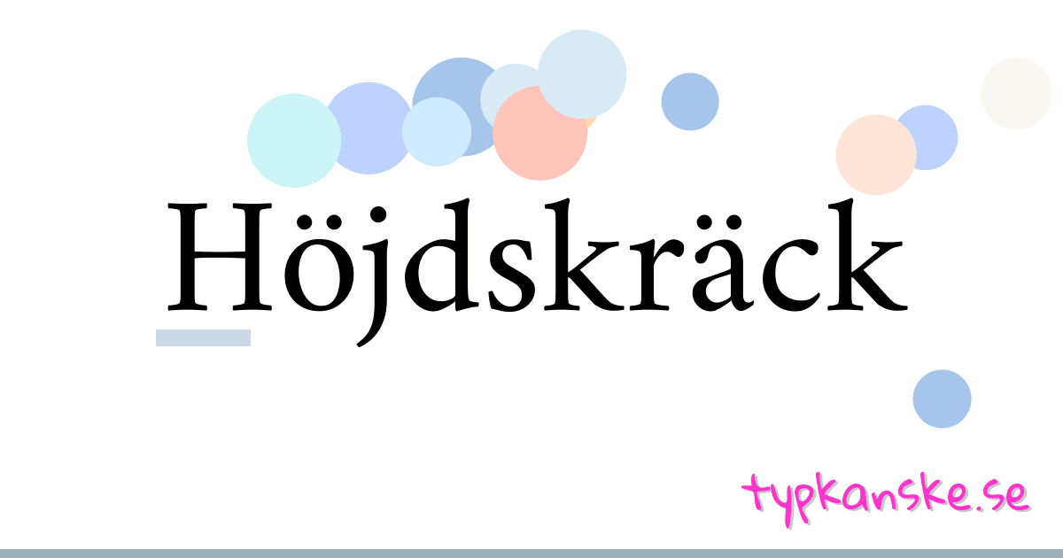Höjdskräck synonymer korsord betyder förklaring och användning