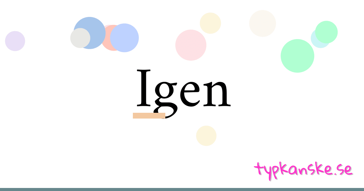 Igen synonymer korsord betyder förklaring och användning