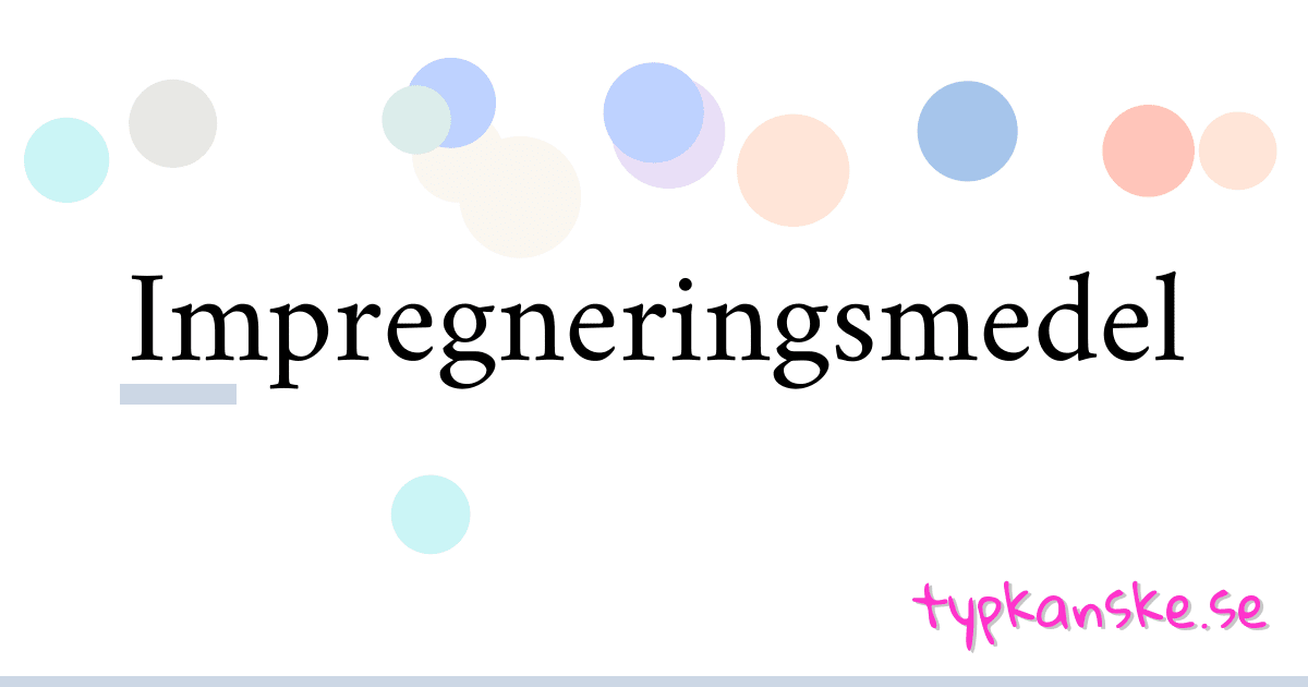 Impregneringsmedel synonymer korsord betyder förklaring och användning