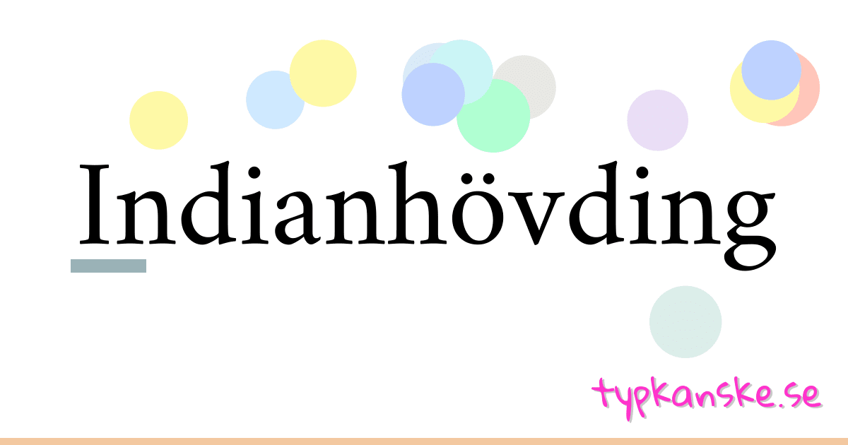 Indianhövding synonymer korsord betyder förklaring och användning