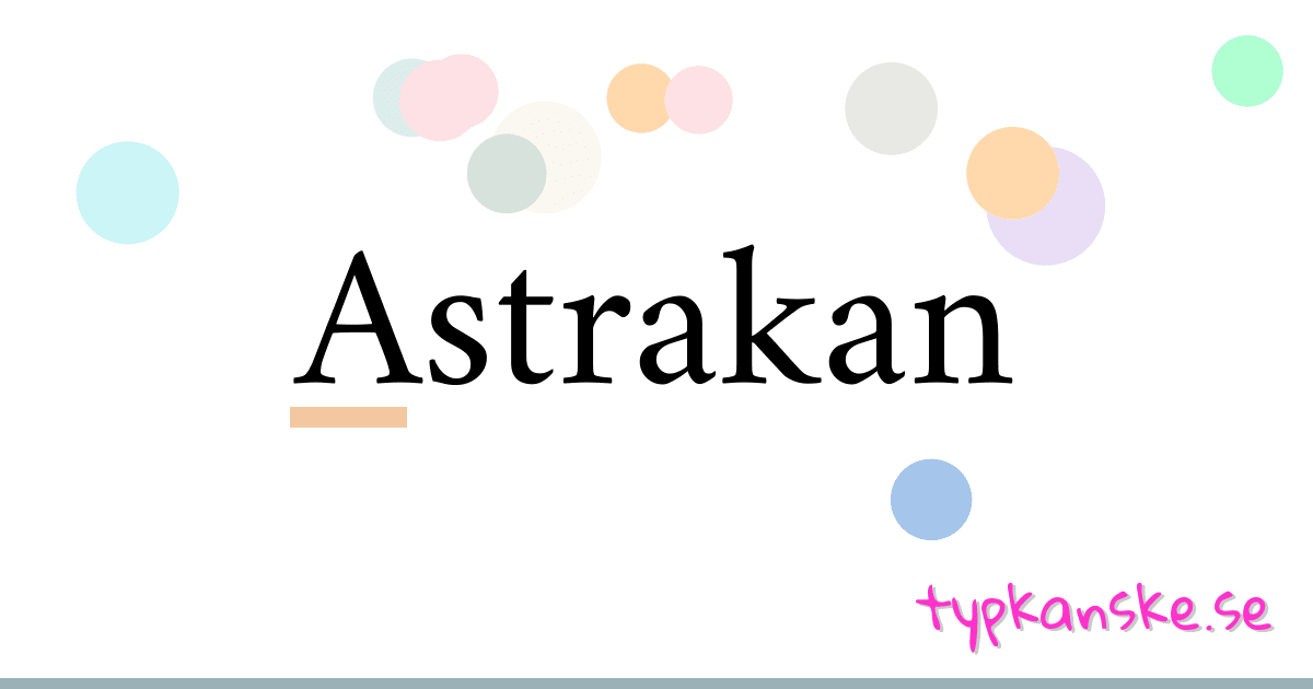 Astrakan synonymer korsord betyder förklaring och användning