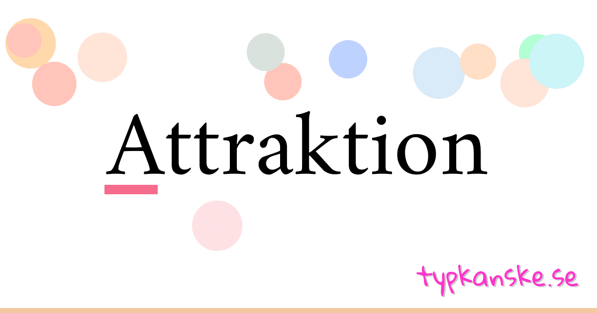 Attraktion synonymer korsord betyder förklaring och användning