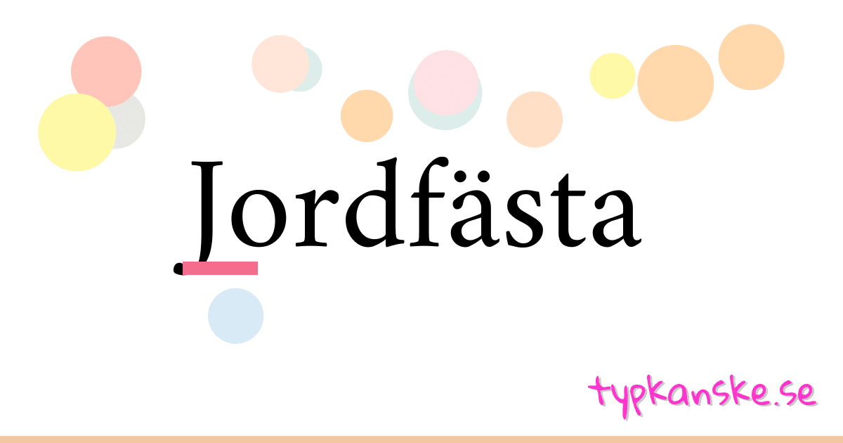 Jordfästa synonymer korsord betyder förklaring och användning