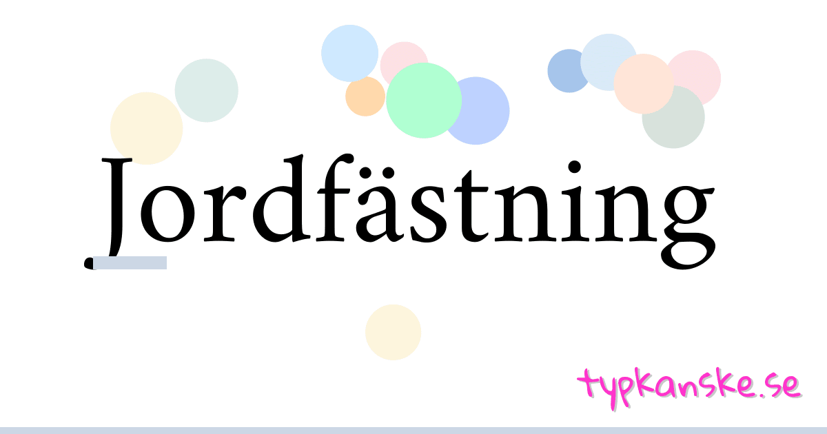 Jordfästning synonymer korsord betyder förklaring och användning