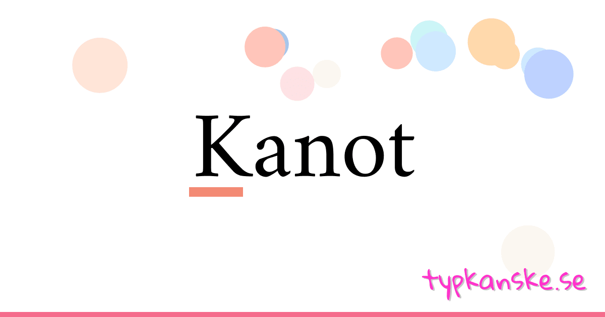 Kanot synonymer korsord betyder förklaring och användning