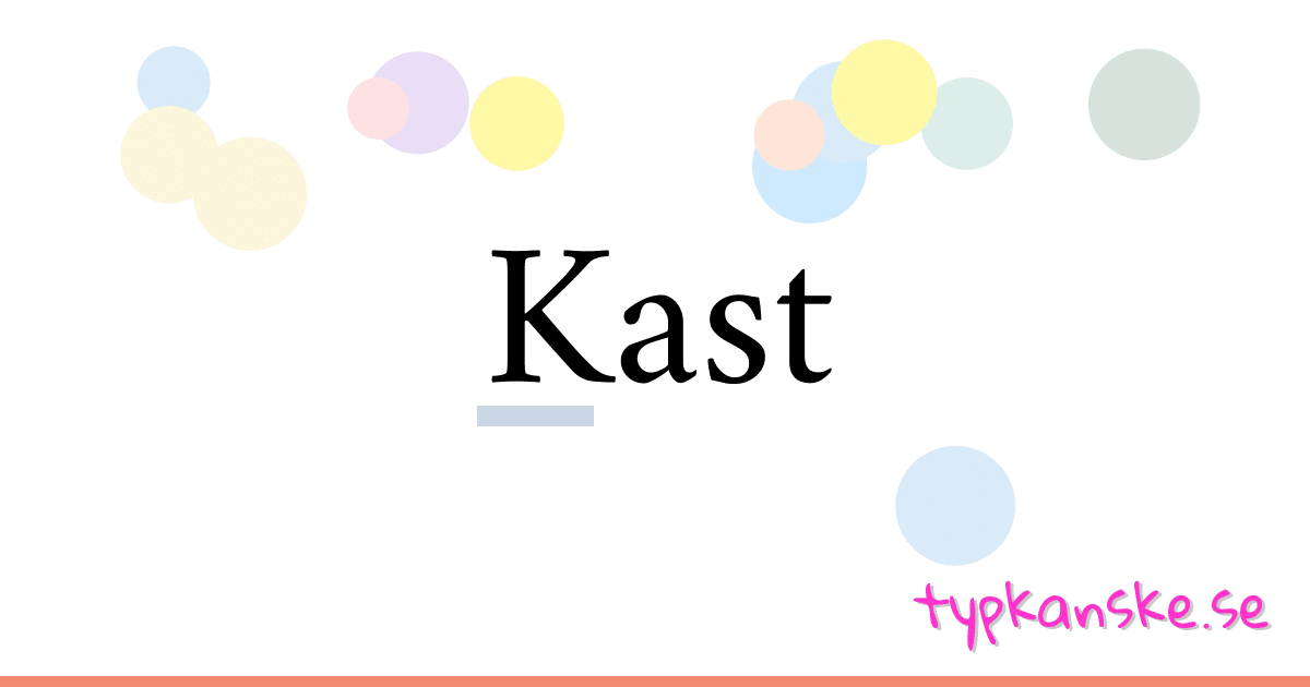 Kast synonymer korsord betyder förklaring och användning