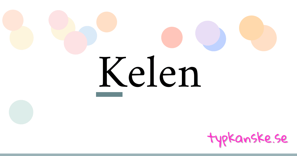 Kelen synonymer korsord betyder förklaring och användning