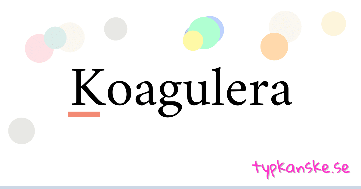 Koagulera synonymer korsord betyder förklaring och användning