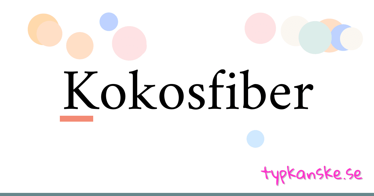 Kokosfiber synonymer korsord betyder förklaring och användning