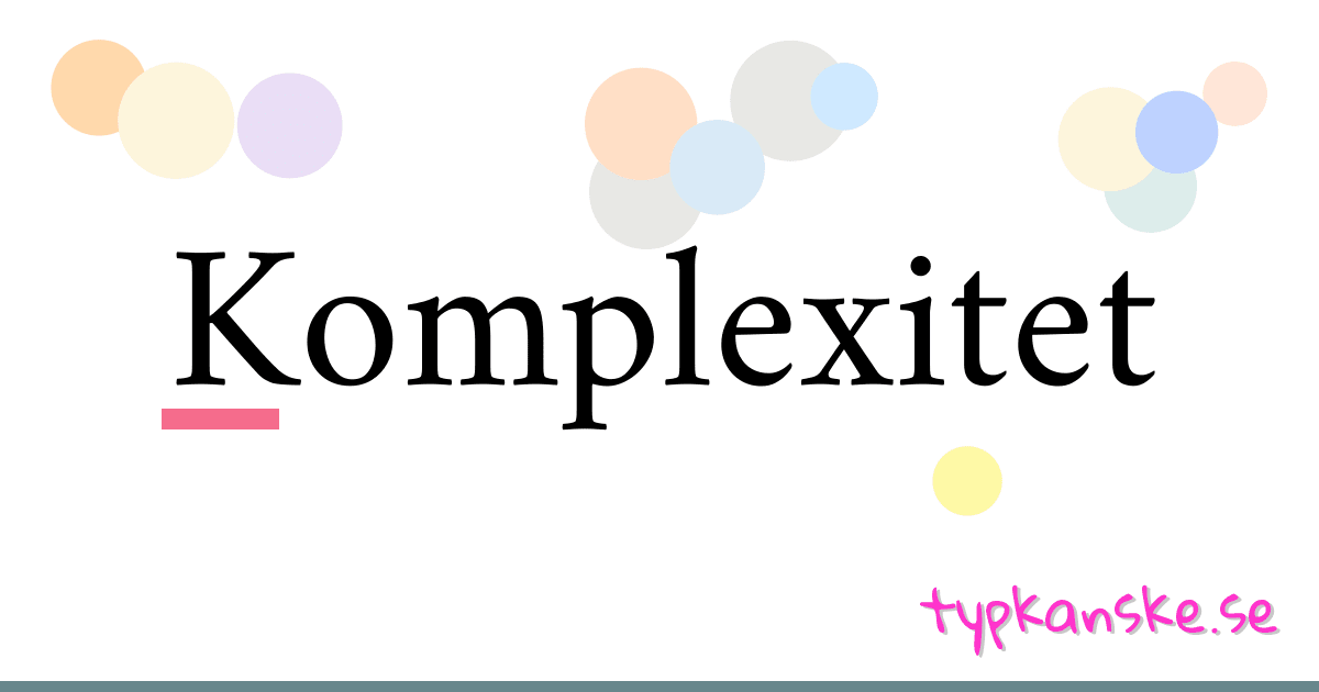 Komplexitet synonymer korsord betyder förklaring och användning