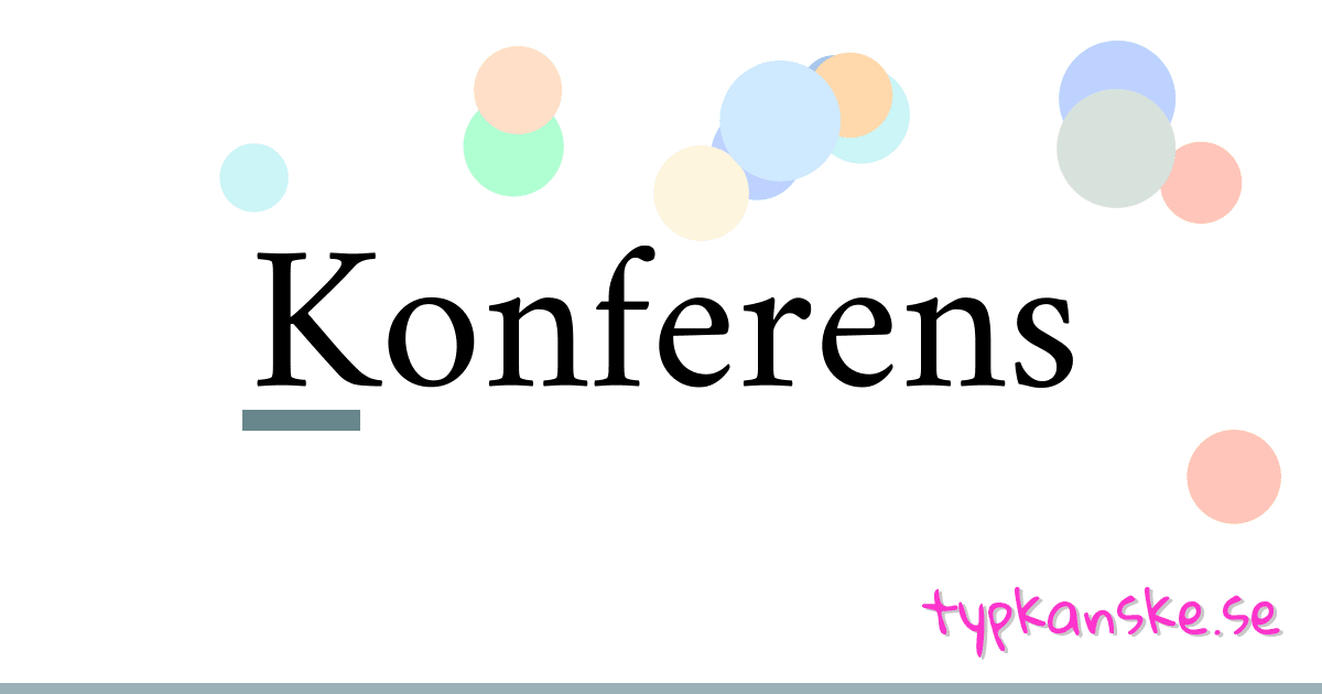 Konferens synonymer korsord betyder förklaring och användning