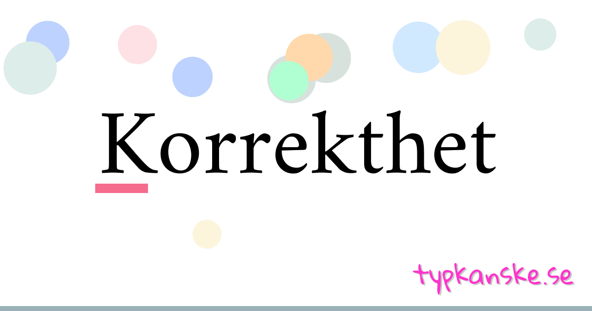 Korrekthet synonymer korsord betyder förklaring och användning