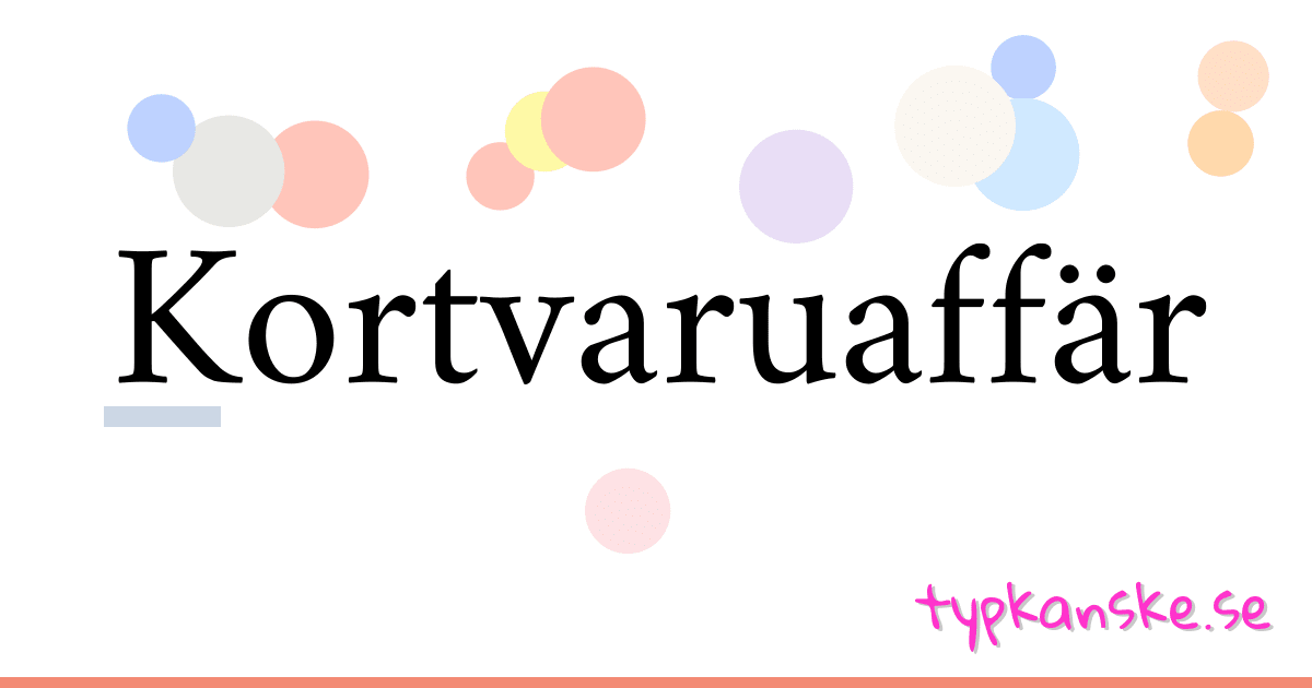 Kortvaruaffär synonymer korsord betyder förklaring och användning