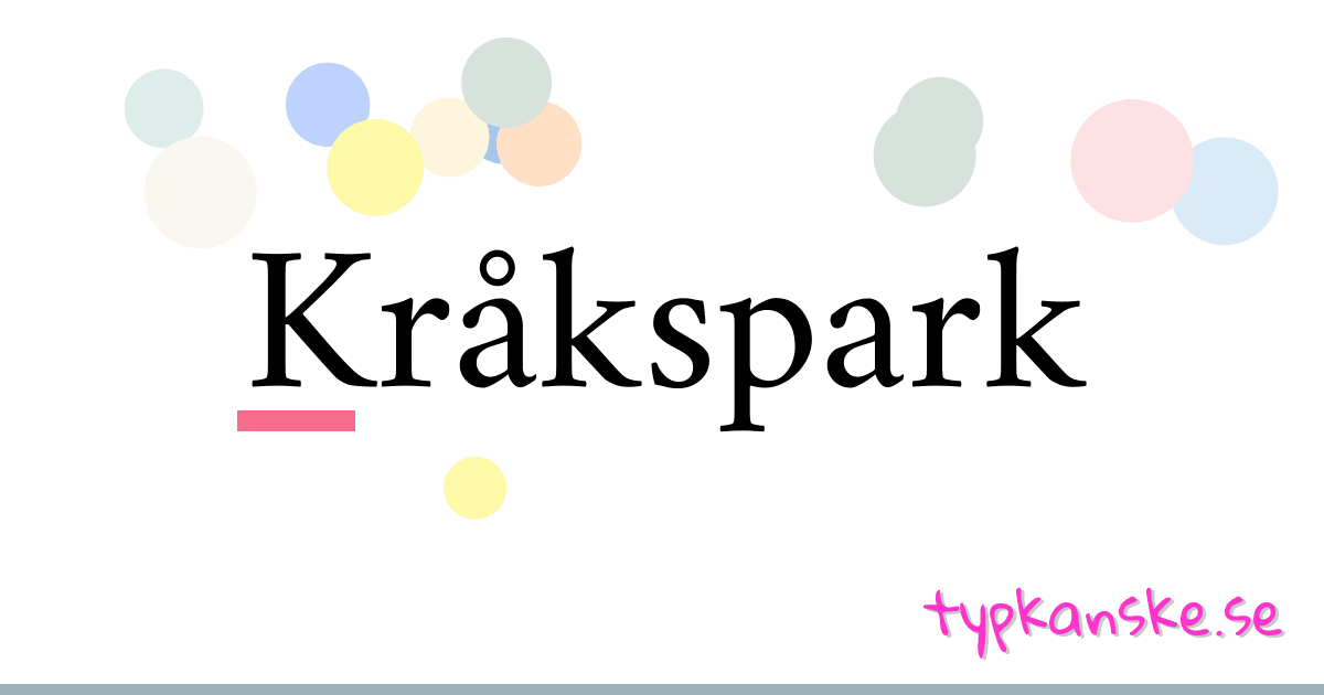 Kråkspark synonymer korsord betyder förklaring och användning