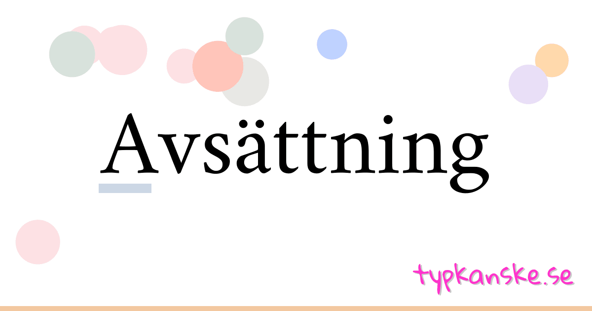 Avsättning synonymer korsord betyder förklaring och användning