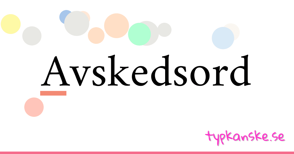 Avskedsord synonymer korsord betyder förklaring och användning