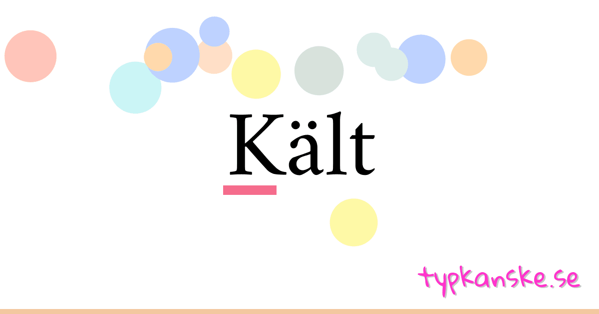 Kält synonymer korsord betyder förklaring och användning
