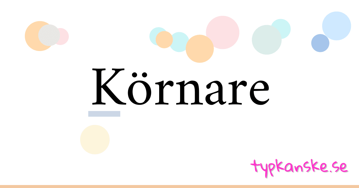 Körnare synonymer korsord betyder förklaring och användning