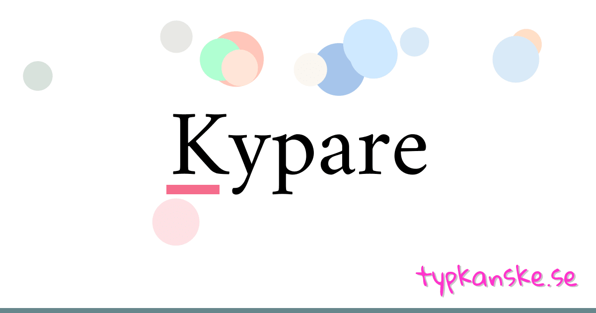 Kypare synonymer korsord betyder förklaring och användning