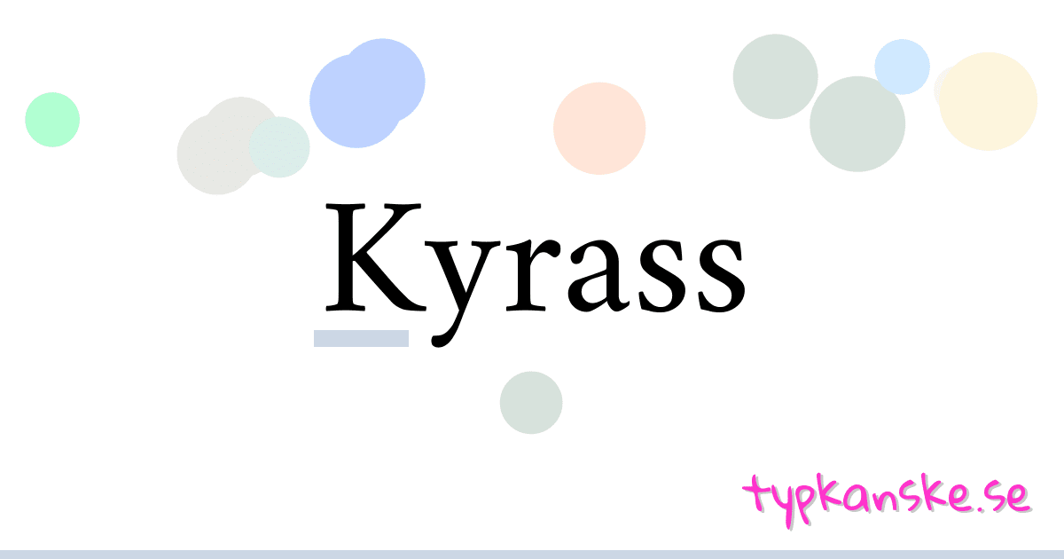 Kyrass synonymer korsord betyder förklaring och användning