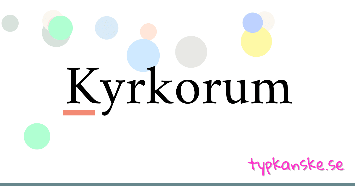 Kyrkorum synonymer korsord betyder förklaring och användning