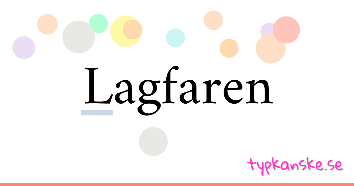 Lagfaren synonymer korsord betyder förklaring och användning