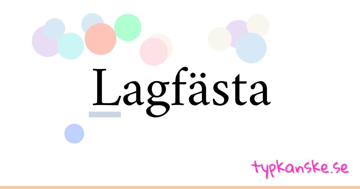 Lagfästa synonymer korsord betyder förklaring och användning
