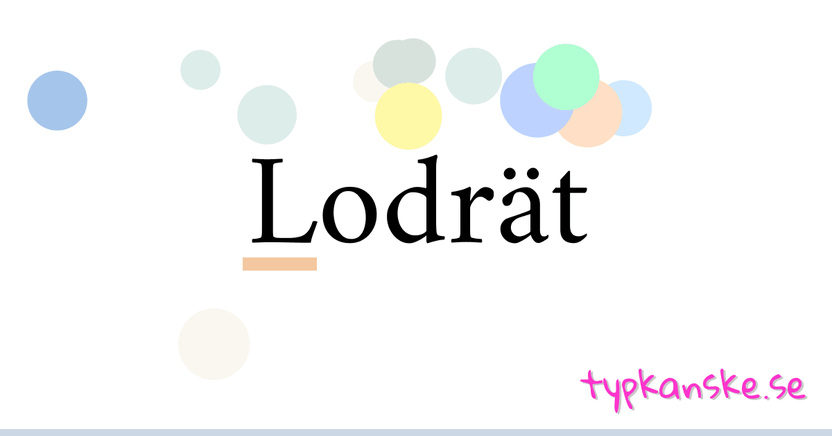 Lodrät synonymer korsord betyder förklaring och användning