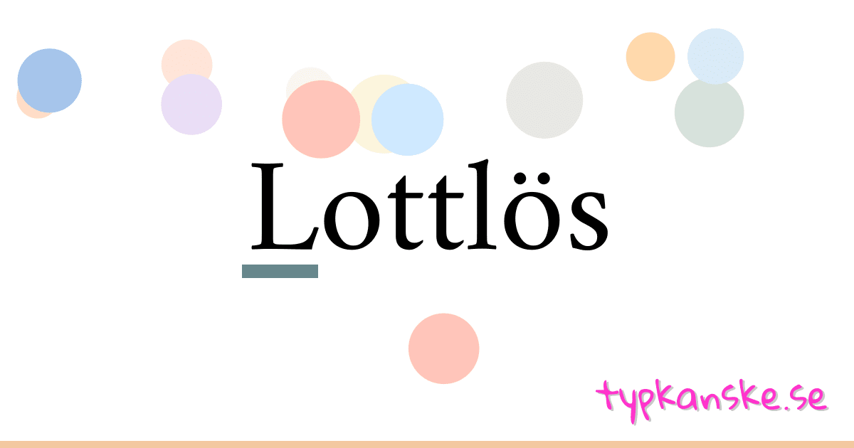 Lottlös synonymer korsord betyder förklaring och användning