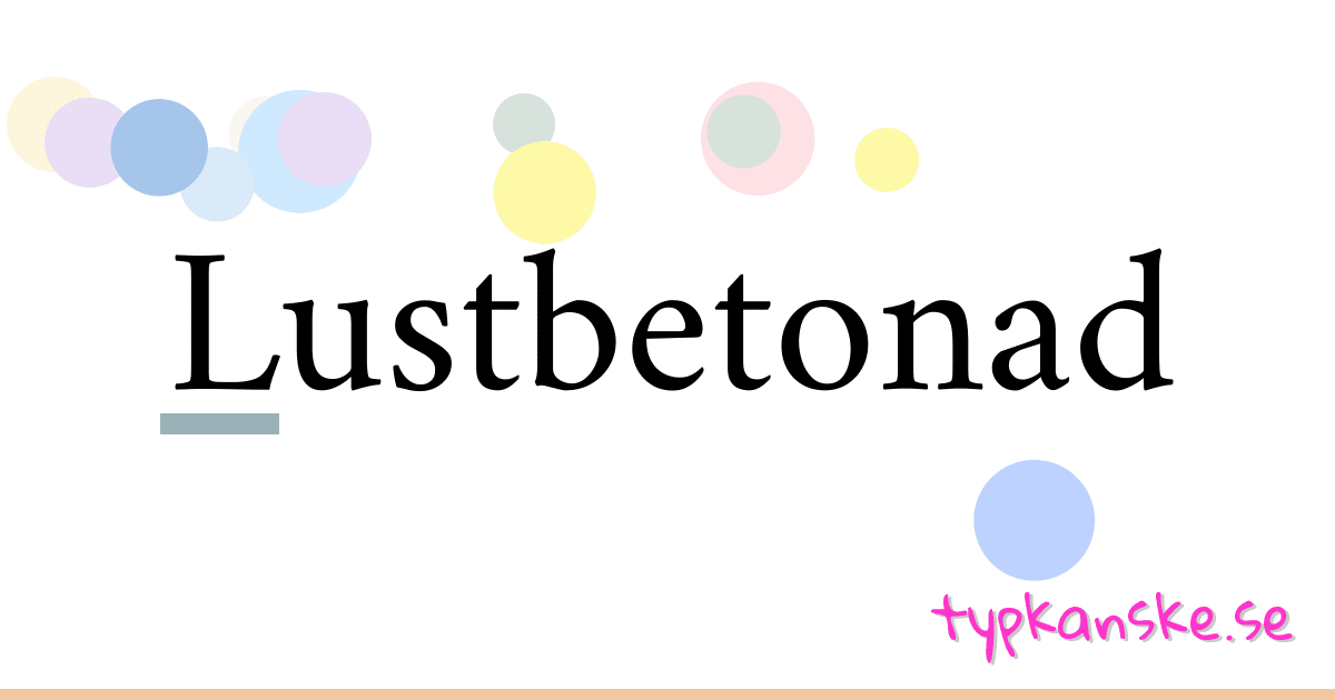 Lustbetonad synonymer korsord betyder förklaring och användning