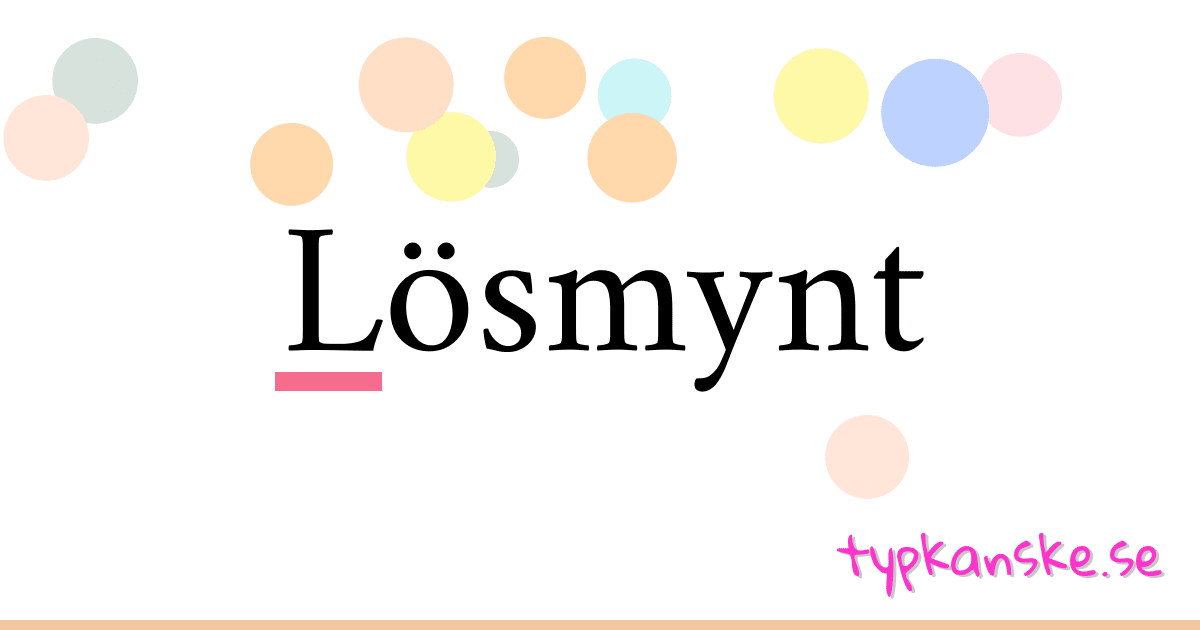 Lösmynt synonymer korsord betyder förklaring och användning