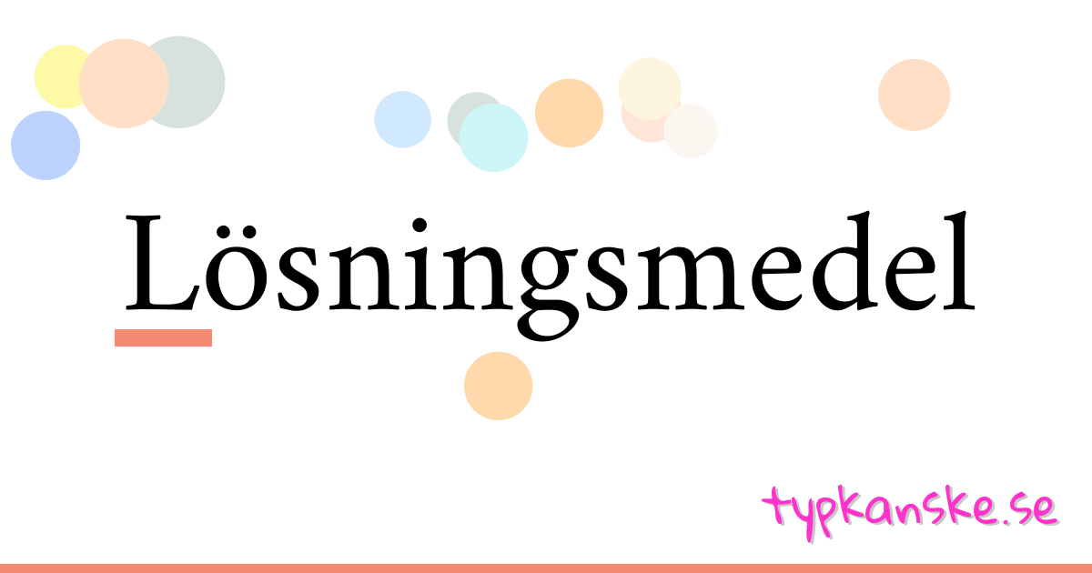 Lösningsmedel synonymer korsord betyder förklaring och användning