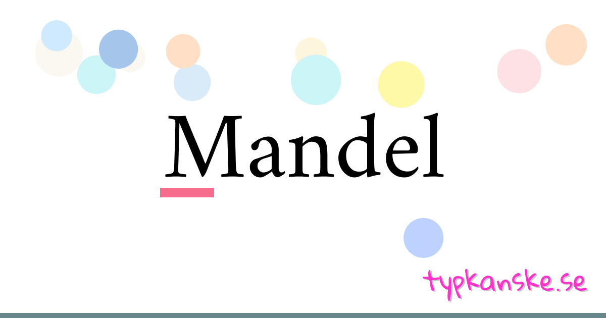 Mandel synonymer korsord betyder förklaring och användning