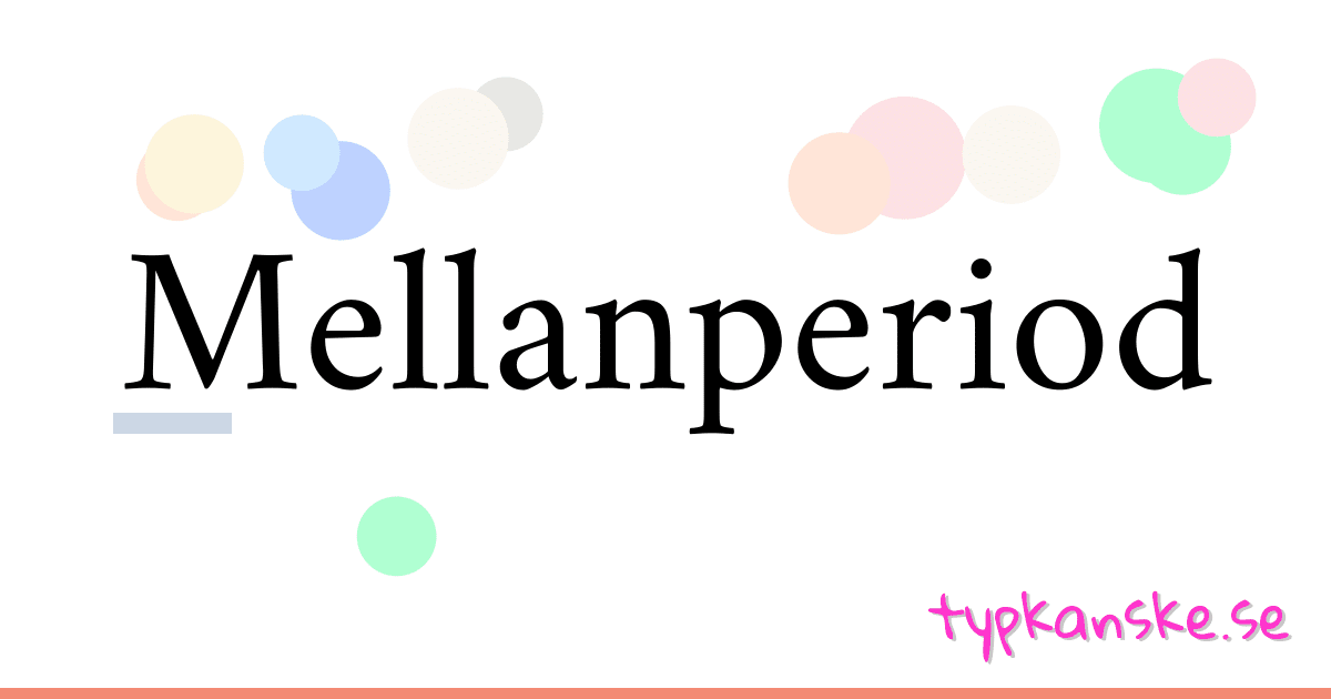 Mellanperiod synonymer korsord betyder förklaring och användning