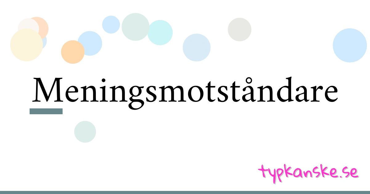 Meningsmotståndare synonymer korsord betyder förklaring och användning