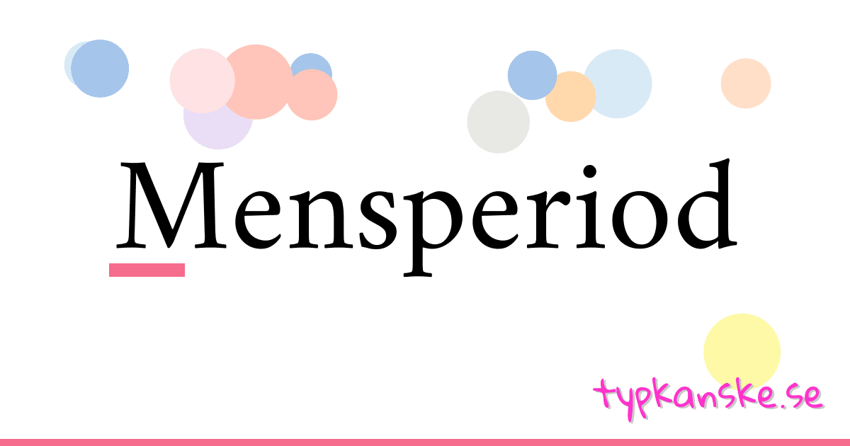 Mensperiod synonymer korsord betyder förklaring och användning
