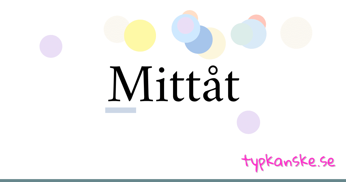 Mittåt synonymer korsord betyder förklaring och användning
