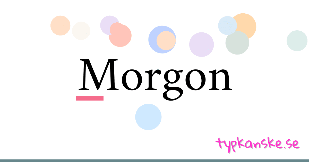 Morgon synonymer korsord betyder förklaring och användning