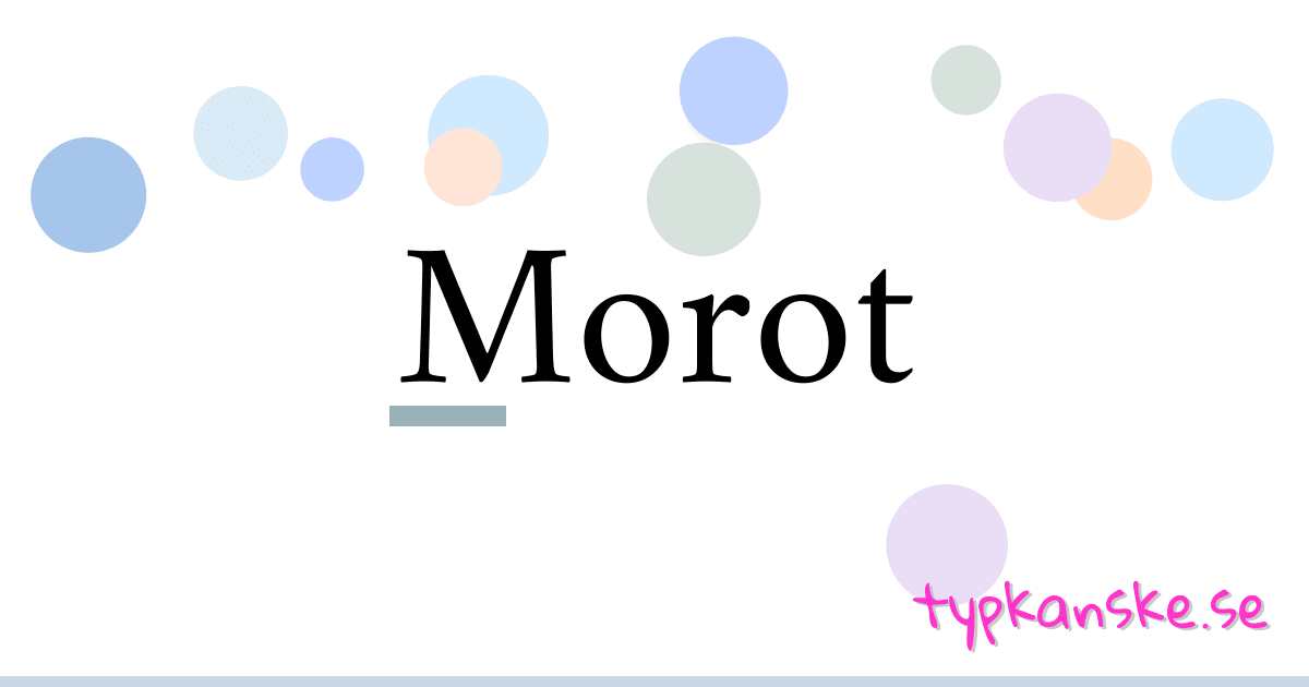 Morot synonymer korsord betyder förklaring och användning