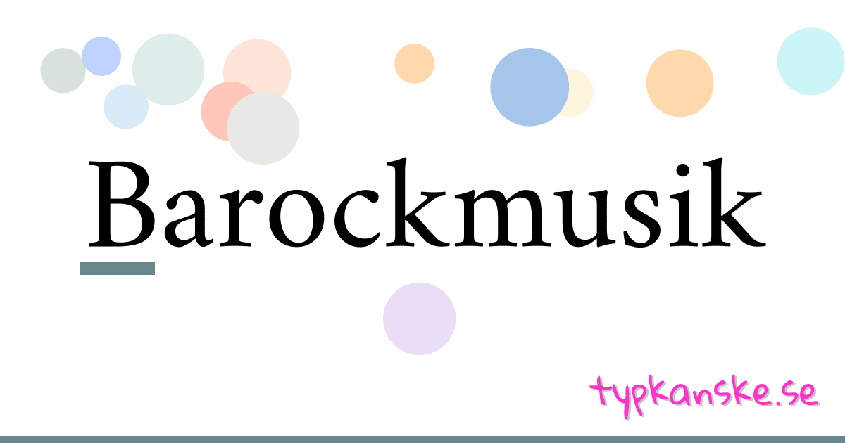 Barockmusik synonymer korsord betyder förklaring och användning