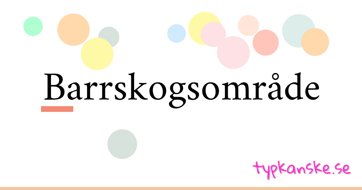 Barrskogsområde synonymer korsord betyder förklaring och användning