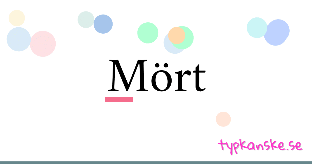 Mört synonymer korsord betyder förklaring och användning