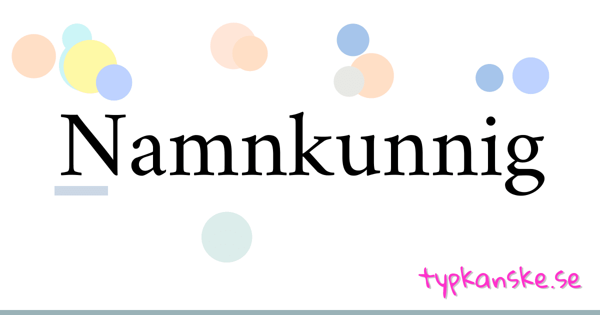 Namnkunnig synonymer korsord betyder förklaring och användning