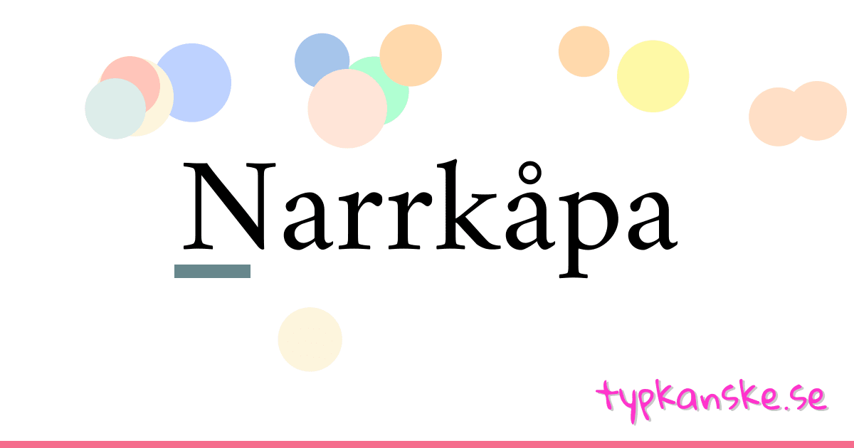 Narrkåpa synonymer korsord betyder förklaring och användning