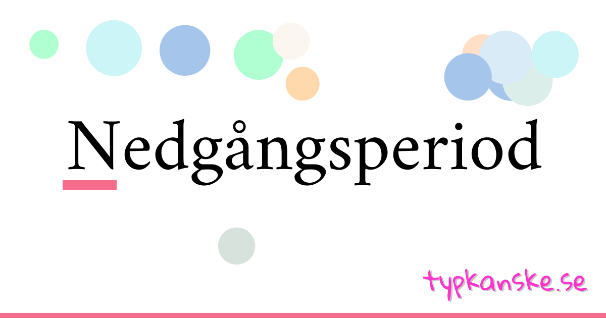 Nedgångsperiod synonymer korsord betyder förklaring och användning